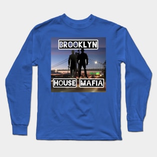 Brooklyn House Mafia Long Sleeve T-Shirt